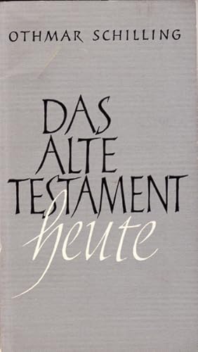 Das Alte Testament heute.