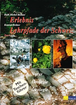 Erlebnis Lehrpfade der Schweiz.Band II. Mit Taschenführer. Natur - Geologie - Ökologie.