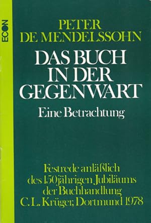 Das Buch in der Gegenwart. Festrede anläßlich des 150 jährigen Jubiläums der Buchhandlung C.L.Krü...