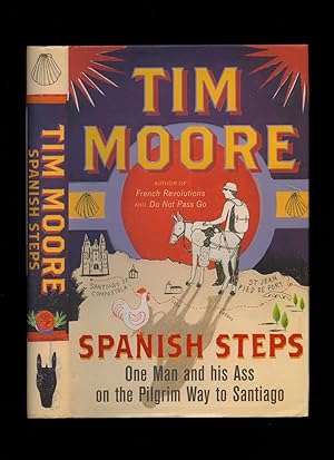 Seller image for Spanish Steps; One Man and Ass on the Pilgrim Way to Santiago for sale by Little Stour Books PBFA Member