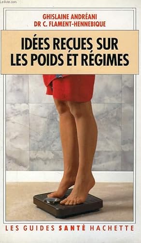 Image du vendeur pour IDEES RECUES SUR LES POIDS ET REGIMES mis en vente par Le-Livre