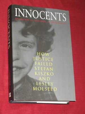 Seller image for Innocents : How Justice Failed Stefan Kiszko and Lesley Molseed for sale by BOOKBARROW (PBFA member)