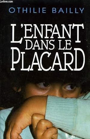 Seller image for L'ENFANT DANS LE PLACARD. for sale by Le-Livre