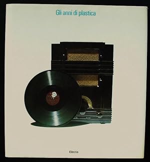 Bild des Verkufers fr Gli Anni Di Plastica zum Verkauf von Design Books