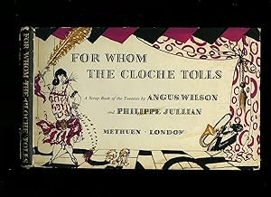 Seller image for For Whom the Cloche Tolls: A Scrap-Book of the Twenties for sale by Little Stour Books PBFA Member