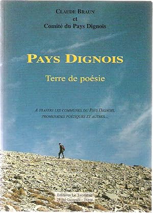 Pays dignois : à travers les communes du Pays dignois promenades poétiques et autres