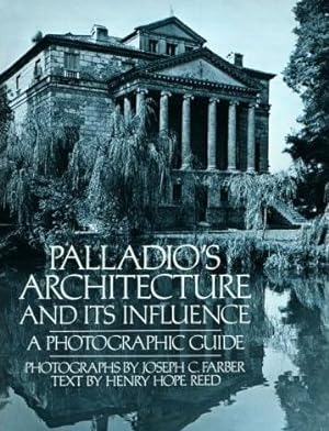 Seller image for Palladio's Architecture and Its Influence: A Photographic Guide for sale by Bookmarc's