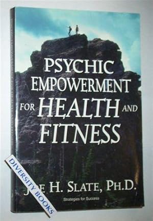 PSYCHIC EMPOWERMENT FOR HEALTH AND FITNESS