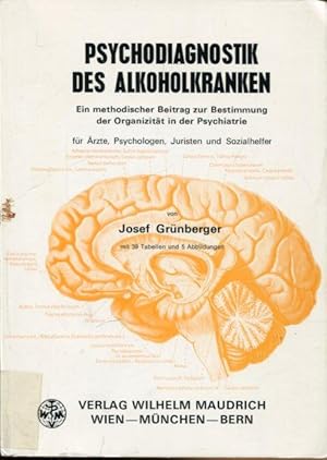 Psychodiagnostik des Alkoholkranken Ein methodischer Beitrag zur Bestimmung der Organizität in de...