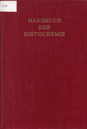 Imagen del vendedor de Handbuch der Histochemie. Bd.1: Allgemeine Methodik: Teil 2: Allgemeine Probleme der Histochemie. Mikroveraschung. Methoden und Ergebnisse. Immunhistologische Methoden. a la venta por Antiquariat am Flughafen