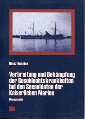 Verbreitung und Bekämpfung der Geschlechtskrankheiten bei den Seesoldaten der Kaiserlichen Marine...