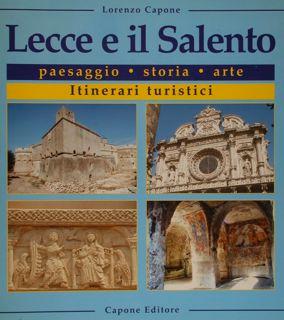 Bild des Verkufers fr LECCE e il SALENTO. Paesaggio - storia - arte. Itinerari turistici. zum Verkauf von EDITORIALE UMBRA SAS