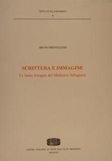 Seller image for SCRITTURA E IMMAGINE. Le lastre terragne del Medioevo bolognese. for sale by EDITORIALE UMBRA SAS