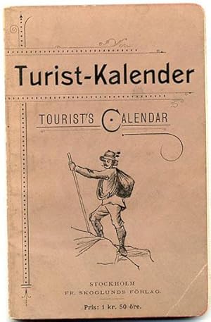 Turistkalender. Handbok vid turistfärder, fotvandringar och fjällbestigningar. Under medverkan af...