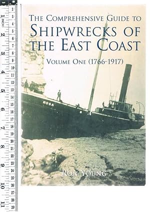 Bild des Verkufers fr Comprehensive Guide to Shipwrecks of the East Coast Volume One (1766-1917) zum Verkauf von Chaucer Bookshop ABA ILAB