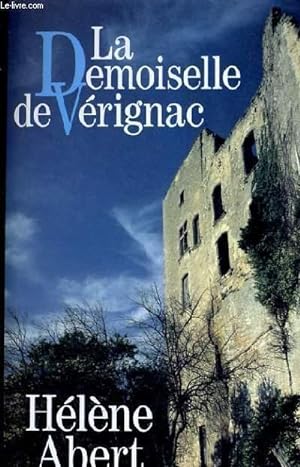 Bild des Verkufers fr LA DEMOISELLE DE VERIGNAC. zum Verkauf von Le-Livre