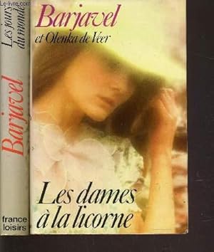 Seller image for LES DAMES A LA LICORNE - EN 2 VOLUMES : TOME 1: LES DAMES A LA LICORNE + TOME 2 : LES JOURS DU MONDE. for sale by Le-Livre