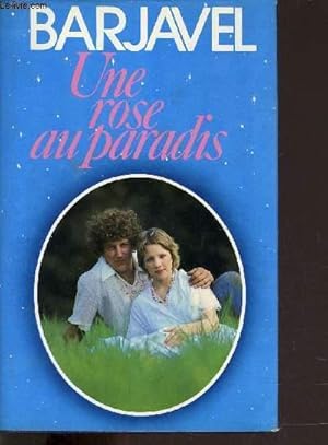 Seller image for UNE ROSE AU PARADIS. for sale by Le-Livre