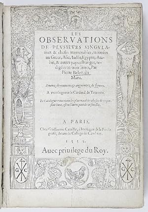 Immagine del venditore per Les observations de plusieurs singularitez et choses memorables, trouves en Grece, Asie, Jude, Egypte, Arabie et autres pays estranges. venduto da Antiquariat INLIBRIS Gilhofer Nfg. GmbH