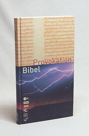 Bild des Verkufers fr Provokation Bibel / hrsg. von Eckhard Bieger . zum Verkauf von Versandantiquariat Buchegger