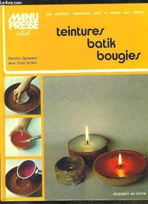 Immagine del venditore per Teintures, Batik, Bougies. venduto da Le-Livre