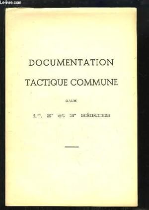 Seller image for Documentation Tactique Commune aux 1re, 2e et 3e sries for sale by Le-Livre