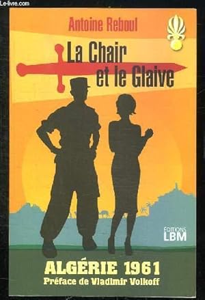 Bild des Verkufers fr LA CHAIR ET LE GLAIVE. zum Verkauf von Le-Livre