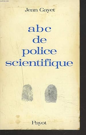 Image du vendeur pour ABC DE POLICE SCIENTIFIQUE mis en vente par Le-Livre