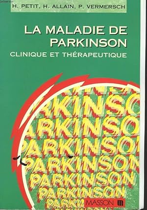 Bild des Verkufers fr LA MALADIE DE PARKINSON. CLINIQUE ET THERAPEUTIQUE. zum Verkauf von Le-Livre