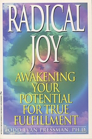 Seller image for Radical Joy: Awakening Your Potential for True Fulfillment for sale by Kenneth A. Himber