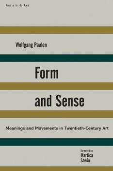 Image du vendeur pour Form and Sense: Meanings and Movements in Twentieth-Century Art. mis en vente par Wittenborn Art Books