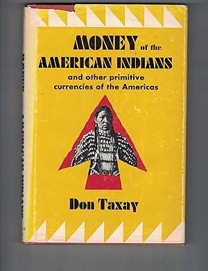 Money of the American Indians and Other Primitive Currencies Americas