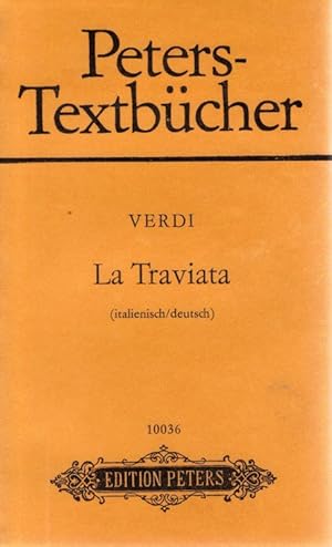 Bild des Verkufers fr La Traviata Oper in drei Akten Opera in tre Atti (italienisch/deutsch) Peters-Textbcher 10036 zum Verkauf von Flgel & Sohn GmbH