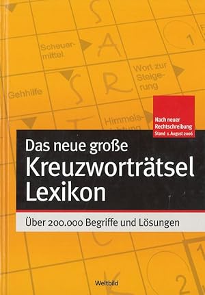 Das neue große Kreuzworträtsel Lexikon Über 200.000 Begriffe und Lösungen Wissen digital