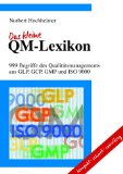 Immagine del venditore per Das Kleine QM-Lexikon: 999 Begriffe des Qualittsmanagements aus GLP, GCP, GMP und ISO 9000 venduto da Modernes Antiquariat an der Kyll