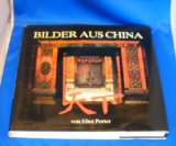 Bild des Verkufers fr Bilder aus China. Aus dem Engl. bertr. von Dr. Dagmar Ahrens-Thiele. zum Verkauf von Kepler-Buchversand Huong Bach