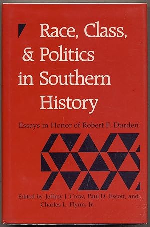 Immagine del venditore per Race, Class and Politics in Southern History: Essays in Honor of Robert F. Durden venduto da Between the Covers-Rare Books, Inc. ABAA