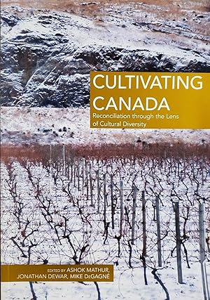 Cultivating Canada : Reconciliation Through the Lens of Cultural Diversity