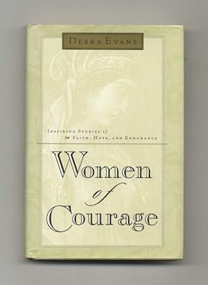 Bild des Verkufers fr Women of Courage: Inspiring Stories of Faith, Hope, and Endurance - 1st Edition/1st Printing zum Verkauf von Books Tell You Why  -  ABAA/ILAB