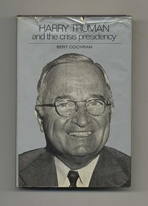 Harry Truman and the Crisis Presidency