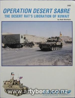 Seller image for Operation Desert Sabre - The Desert Rat's Liberation of Kuwait for sale by Arty Bees Books