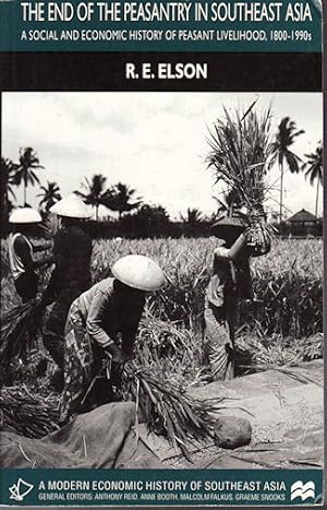 Immagine del venditore per The End of the Peasantry in Southeast Asia. A Social and Economic History of Peasant Livelihood, 1800 - 1990s. venduto da Asia Bookroom ANZAAB/ILAB