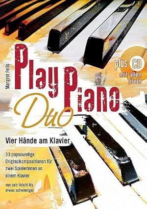 Bild des Verkufers fr Play Piano Duo : Vier Hnde am Klavier. Klavier 4-hndig. zum Verkauf von AHA-BUCH GmbH