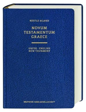 Bild des Verkufers fr Greek-English New Testament : Nestle-Aland Novum Testamentum Graece, 28. Aufl. / New Revised Standard Version and Revised English Bible zum Verkauf von AHA-BUCH GmbH