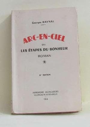 Seller image for Arc-en-ciel ou les tapes du bonheur for sale by crealivres
