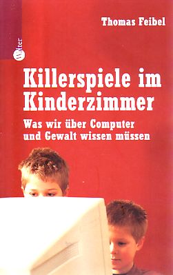 Bild des Verkufers fr Killerspiele im Kinderzimmer. Was wir ber Computer und Gewalt wissen mssen. zum Verkauf von Fundus-Online GbR Borkert Schwarz Zerfa