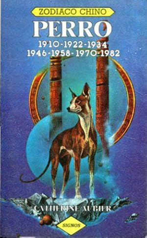 ZODIACO CHINO. PERRO. 1910-1922-1934-1946-1958-1970-1982.