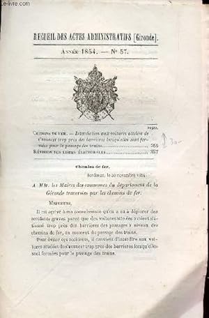 Seller image for RECUEIL DES ACTES ADMINISTRATIFS (GIRONDE) - ANNEE 1854 - N57 : INTERDICTION AUX VOITURES ATTELEES DE S'AVANCER TROP PRES DES BARRIERES LORSQU'ELLES SONT FERMEES POUR LE PASSAGE DES TRAINS + REVISION DES LISTES ELECTORALES. for sale by Le-Livre