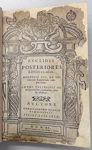 Bild des Verkufers fr Posteriores Libri sex a x. ad xv. Accessit XVI. de solidorum Regularium comparatione. Omnes perspicuis demonstrationibus, accuratisq(ue) scholiis illustrati. Auctore Christophoro Clavio. zum Verkauf von Buch & Consult Ulrich Keip