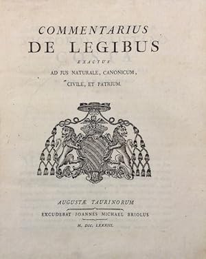 Commentarius de legibus exactus ad jus naturale, canonicum, civile et patrium.